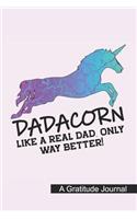 Dadacorn like a real Dad, only way better! - A Gratitude Journal