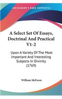 A Select Set Of Essays, Doctrinal And Practical V1-2