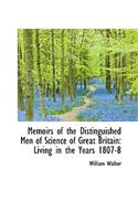 Memoirs of the Distinguished Men of Science of Great Britain: Living in the Years 1807-8: Living in the Years 1807-8