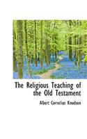 The Religious Teaching of the Old Testament
