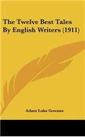 Twelve Best Tales By English Writers (1911)