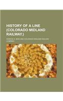 History of a Line (Colorado Midland Railway.)