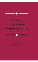 Strategic Interpersonal Communication