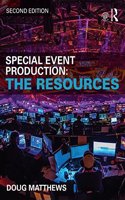 Special Event Production: The Process & The Resources 2e