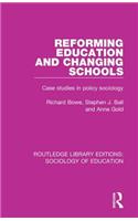 Reforming Education and Changing Schools