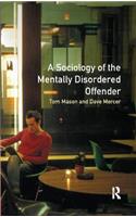 Sociology of the Mentally Disordered Offender