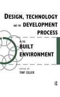 Design, Technology and the Development Process in the Built Environment