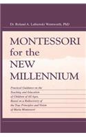 Montessori for the New Millennium