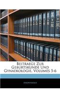 Beitraege Zur Geburtskunde Und Gynaekologie. Funfter Band