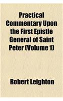 Practical Commentary Upon the First Epistle General of Saint Peter (Volume 1)