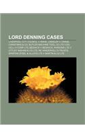 Lord Denning Cases: Liverpool City Council V Irwin, Candler V Crane, Christmas & Co, Butler Machine Tool Co Ltd V Ex-Cell-O Corp Ltd(English)