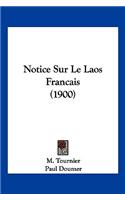 Notice Sur Le Laos Francais (1900)