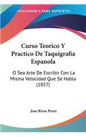 Curso Teorico Y Practico De Taquigrafia Espanola