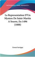 La Representation D'Un Mystere de Saint-Martin a Seurre, En 1496 (1888)
