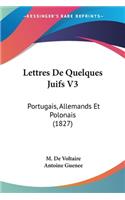 Lettres De Quelques Juifs V3