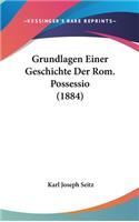 Grundlagen Einer Geschichte Der ROM. Possessio (1884)