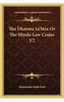 The Dharma Sa'Stra Or The Hindu Law Codes V2