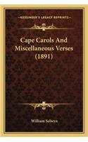 Cape Carols And Miscellaneous Verses (1891): (English)