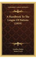 A Handbook To The League Of Nations (1919)
