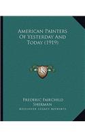 American Painters Of Yesterday And Today (1919)