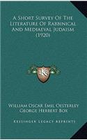 A Short Survey of the Literature of Rabbinical and Mediaeval Judaism (1920)