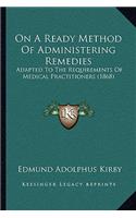 On a Ready Method of Administering Remedies