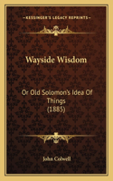 Wayside Wisdom