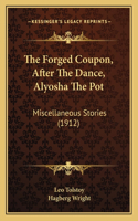 Forged Coupon, After The Dance, Alyosha The Pot