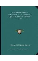 Disputatio Medica Inauguralis De Junipero Quam Auspiciis Divinis (1719)
