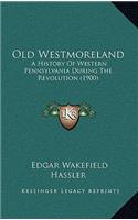 Old Westmoreland