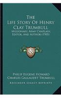 Life Story Of Henry Clay Trumbull