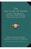 Life Story Of Henry Clay Trumbull