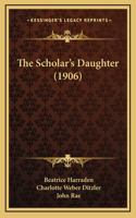 The Scholar's Daughter (1906)