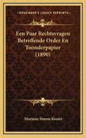 Een Paar Rechtsvragen Betreffende Order En Toonderpapier (1890)