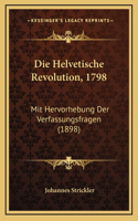 Die Helvetische Revolution, 1798