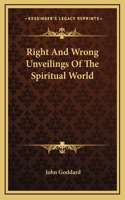Right And Wrong Unveilings Of The Spiritual World