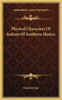 Physical Characters Of Indians Of Southern Mexico