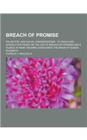 Breach of Promise; Its History and Social Considerations