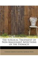 The Surgical Treatment of Non-Malignant Affections of the Stomach