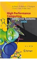 High Performance Computing on Vector Systems 2006: Proceedings of the High Performance Computing Center Stuttgart, March 2006