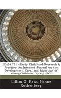 Ed464 761 - Early Childhood Research & Practice: An Internet Journal on the Development, Care, and Education of Young Children, Spring 2002(English)