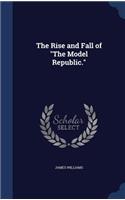 Rise and Fall of "The Model Republic."