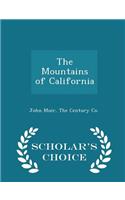 The Mountains of California - Scholar's Choice Edition