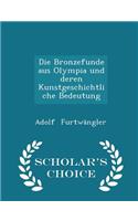 Die Bronzefunde Aus Olympia Und Deren Kunstgeschichtliche Bedeutung - Scholar's Choice Edition: (English)