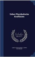 Ueber Physikalische Kraftlinien