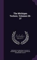 The Michigan Technic, Volumes 26-27