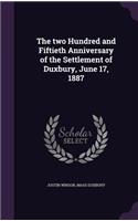 two Hundred and Fiftieth Anniversary of the Settlement of Duxbury, June 17, 1887