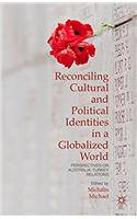 Reconciling Cultural and Political Identities in a Globalized World