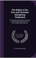 The Rights of the Poor and Christian Almsgiving Vindicated