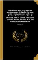 Historiarum quae supersunt; ex recensione Arn. Drakenborchii, cum indice rerum; accedunt gentes at familiae Romanorum, auctore R. Streinnio; necnon Ernesti Glossarium Livianum, auctius nonnihil, et in locis quamplurimis emendatum; Volumen 05